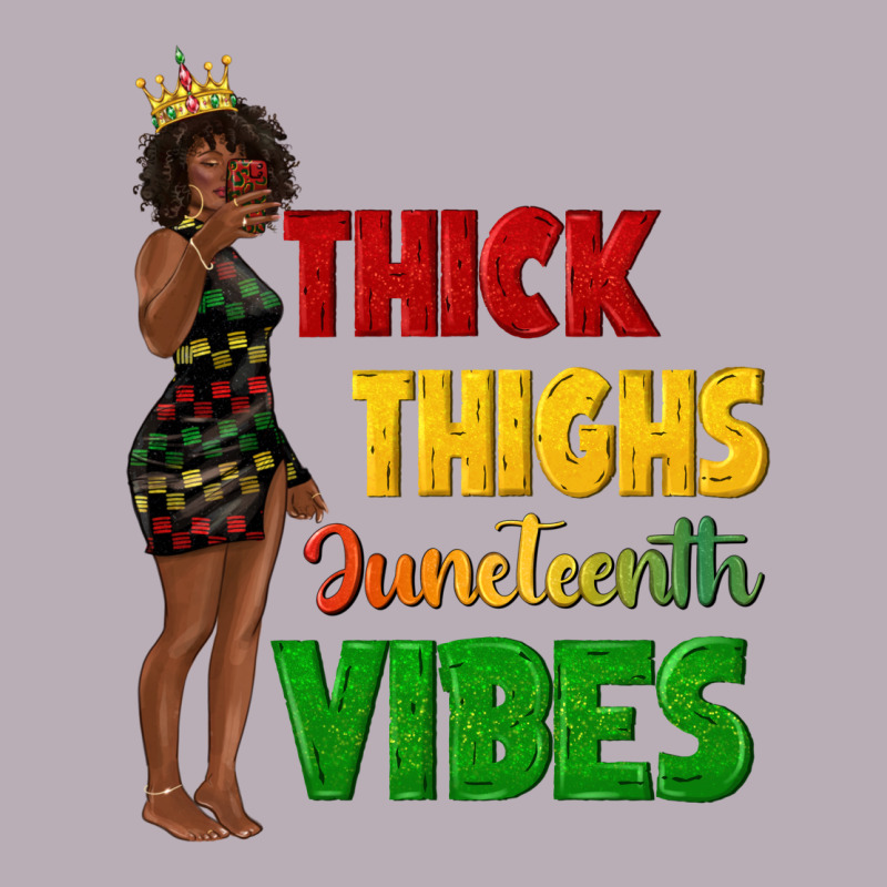 Thick Thighs Juneteenth Vibes With Afro Black Woma Vintage Tee by texasbilliewilder | Teevron