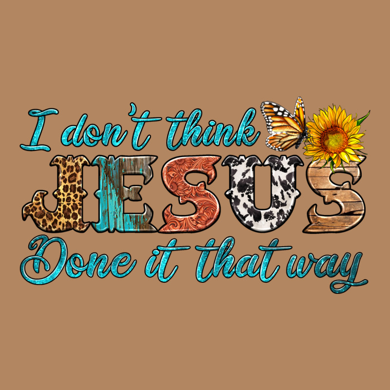 I Don't Think Jesus Done It That Way Long Sleeve Tee by HRA Design Shop | Teevron