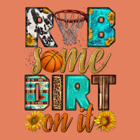 Rub Some Dirt On It Basketball Classic Tee | Teevron