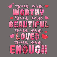 You Are Worthy Beautiful Loved Enough Valentines Urban Hoodie | Teevron