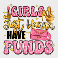 Girls Just Wanna Have Funds Urban Hoodie | Teevron