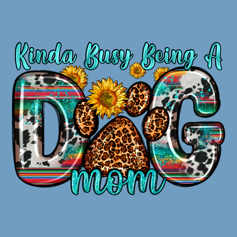 Kinda Busy Being A Dog Mom Urban Heavy Tee by Zillion Design Studio | Teevron