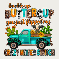 Buckle Up Buttercup You Just Flipped My Crazy Heif Zipper Hoodie | Teevron