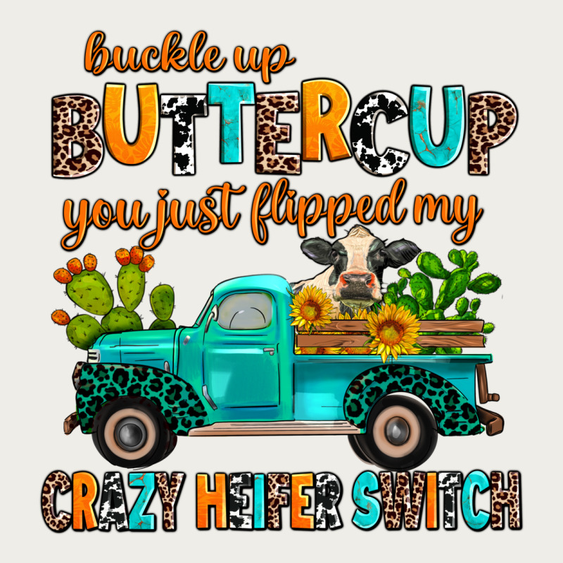 Buckle Up Buttercup You Just Flipped My Crazy Heif Zipper Hoodie by AdoDesignShop | Teevron