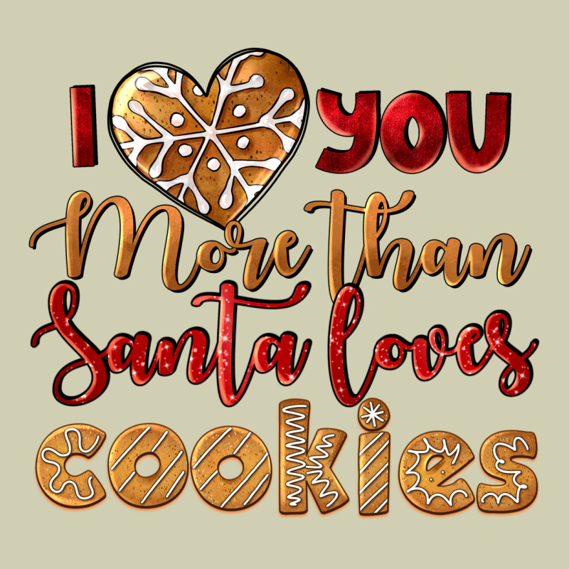 I Love You More Than Santa Loves Cookies Heavy Core Tee by LillyAllenDesigns | Teevron