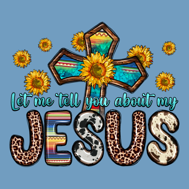 Let Me Tell You About My Jesus Urban Heavy Tee by Zillion Design Studio | Teevron