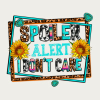Spoiler Alert I Dont Care Zipper Hoodie | Teevron