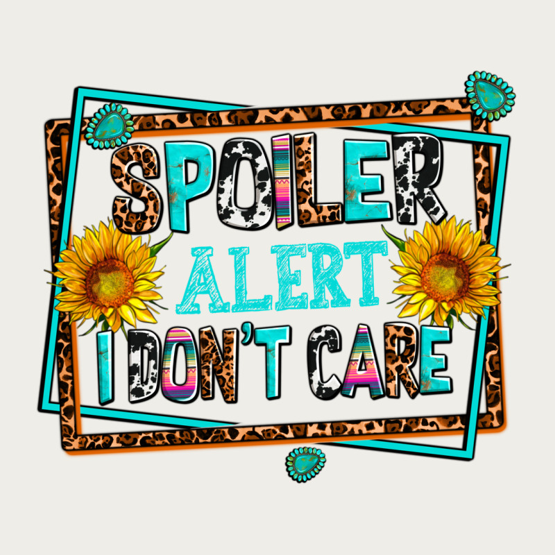 Spoiler Alert I Dont Care Zipper Hoodie by AdoDesignShop | Teevron