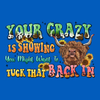 Your Crazy Is Showing Cow Urban Hoodie | Teevron