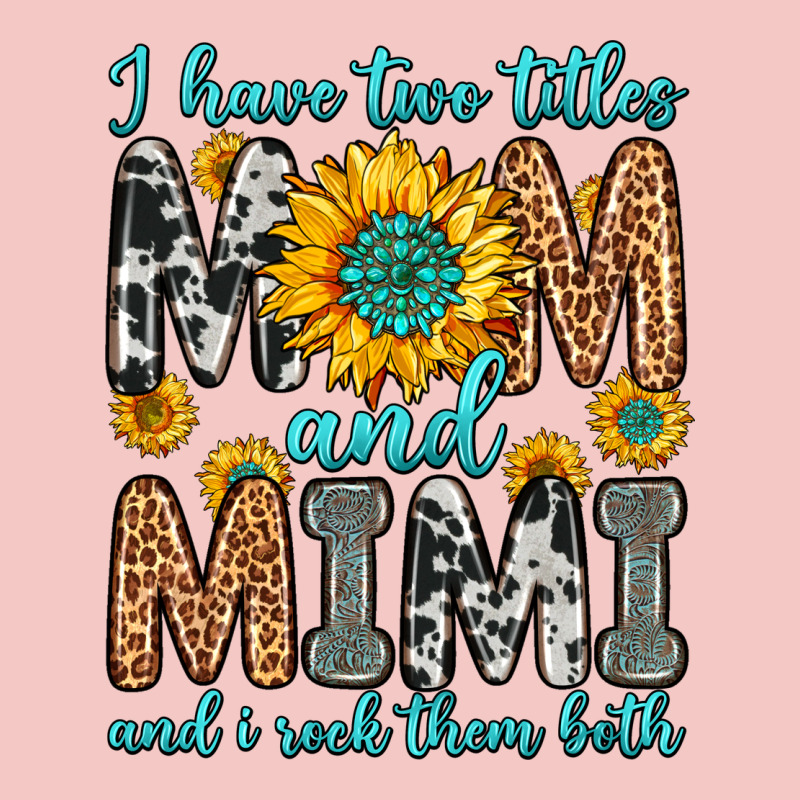 I Have Two Titles Mom And Mimi And I Rock Them Bot Urban Heavy Tee by Zillion Design Studio | Teevron