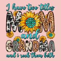 I Have Two Titles Mom And Grandma And I Rock Them Urban Heavy Tee | Teevron
