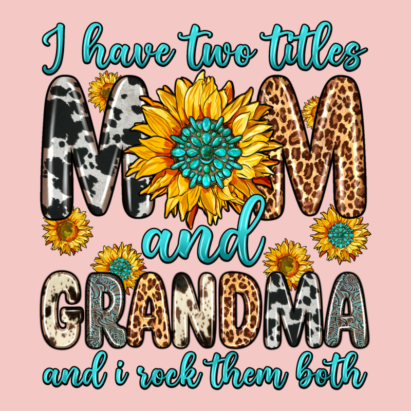 I Have Two Titles Mom And Grandma And I Rock Them Urban Heavy Tee by Zillion Design Studio | Teevron