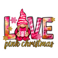 love pink christmas gnome | Teevron