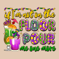 If I'm Not On The Floor Pour Me One More Urban Hoodie | Teevron
