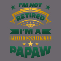 I'm Not Retired I'm A Professional Papaw Premium Sweatshirt | Teevron