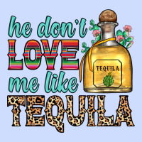 He Don T Love Me Like Tequila Urban Heavy Tee | Teevron