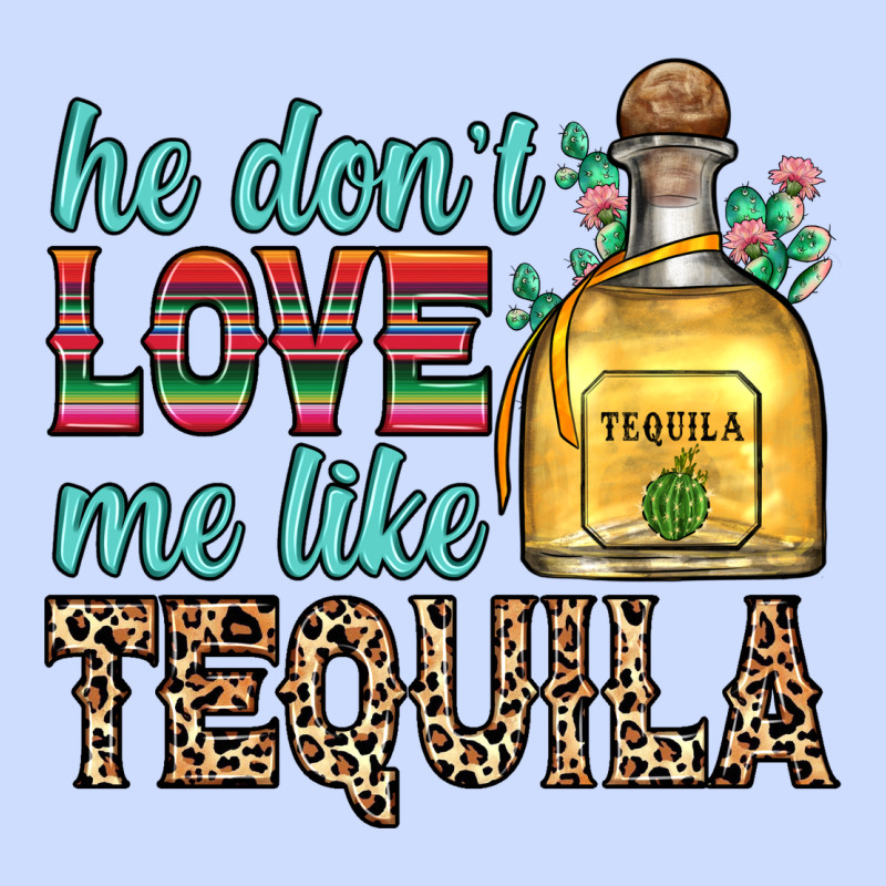 He Don T Love Me Like Tequila Urban Heavy Tee by Zillion Design Studio | Teevron