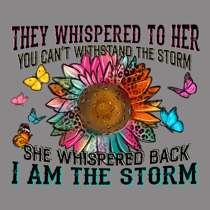 They Whispered To Her You Can't Withstand The Stor Vintage Tee by Zillion Design Studio | Teevron