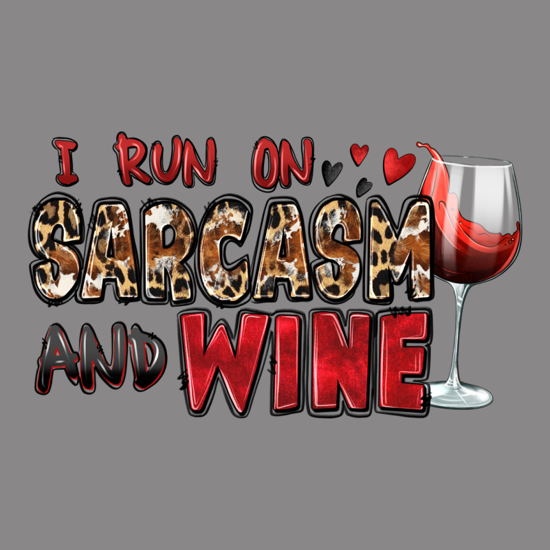 I Run On Sarcasm And Wine Vintage Tee by Zillion Design Studio | Teevron