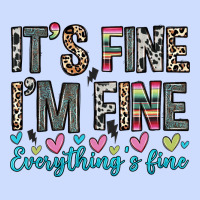 It S Fine I M Fine Everything S Fine Urban Heavy Tee | Teevron