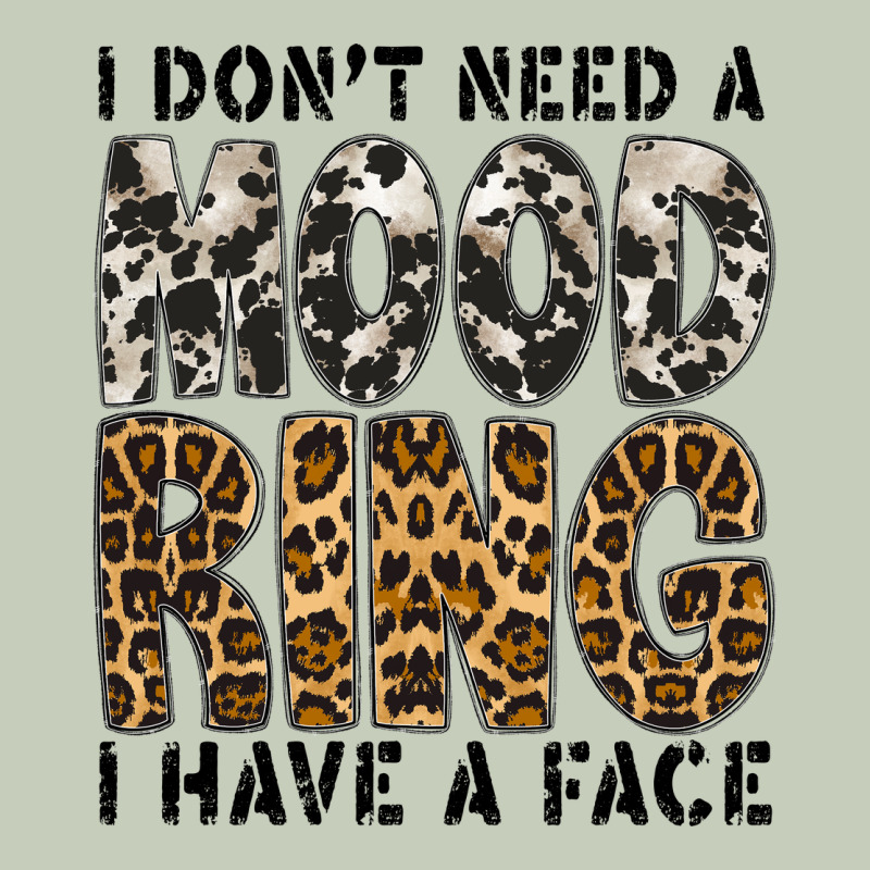 I Dont Need A Mood Ring I Have A Face Long Sleeve Tee by CowhideDigitalArt | Teevron