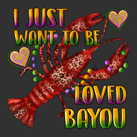 Mardi Gras I Just Want To Be Loved Bayou Crawfish Urban Heavy Tee | Teevron