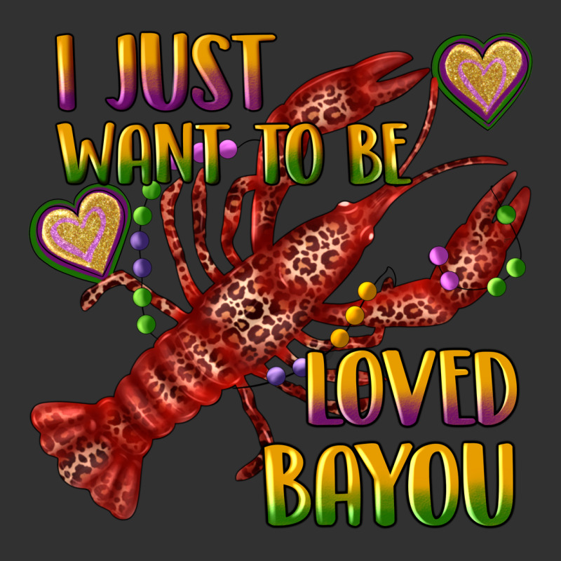 Mardi Gras I Just Want To Be Loved Bayou Crawfish Urban Heavy Tee by RanaPortraitStore | Teevron