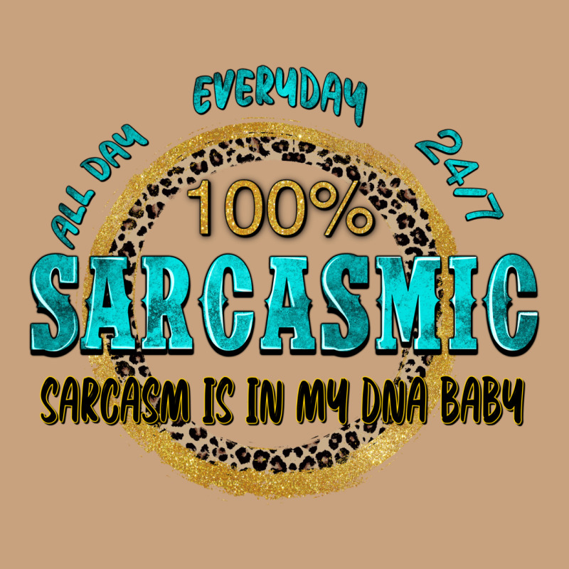 All Day Everyday 247 100 Sarcasmic Sarcasm Is In M Vintage Tee by Zillion Design Studio | Teevron