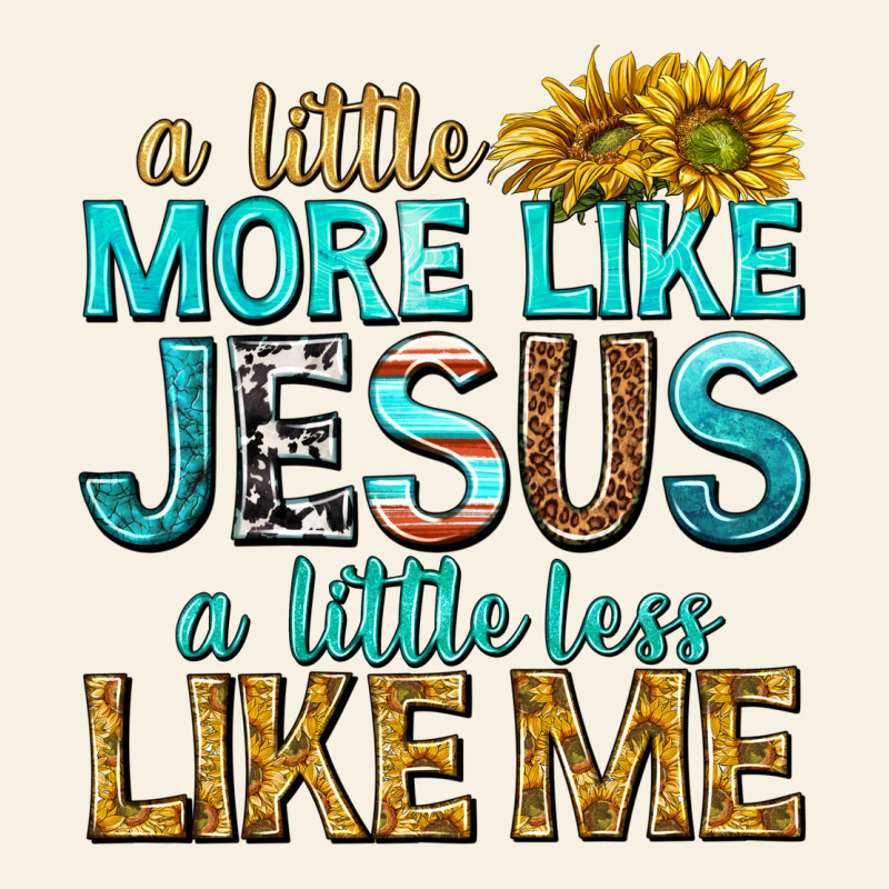 A Little More Like Jesus A Little Less Like Me Vintage Tee by texasbilliewilder | Teevron