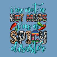 I M Not A Hot Mess I M A Spicy Disaster Urban Heavy Tee | Teevron