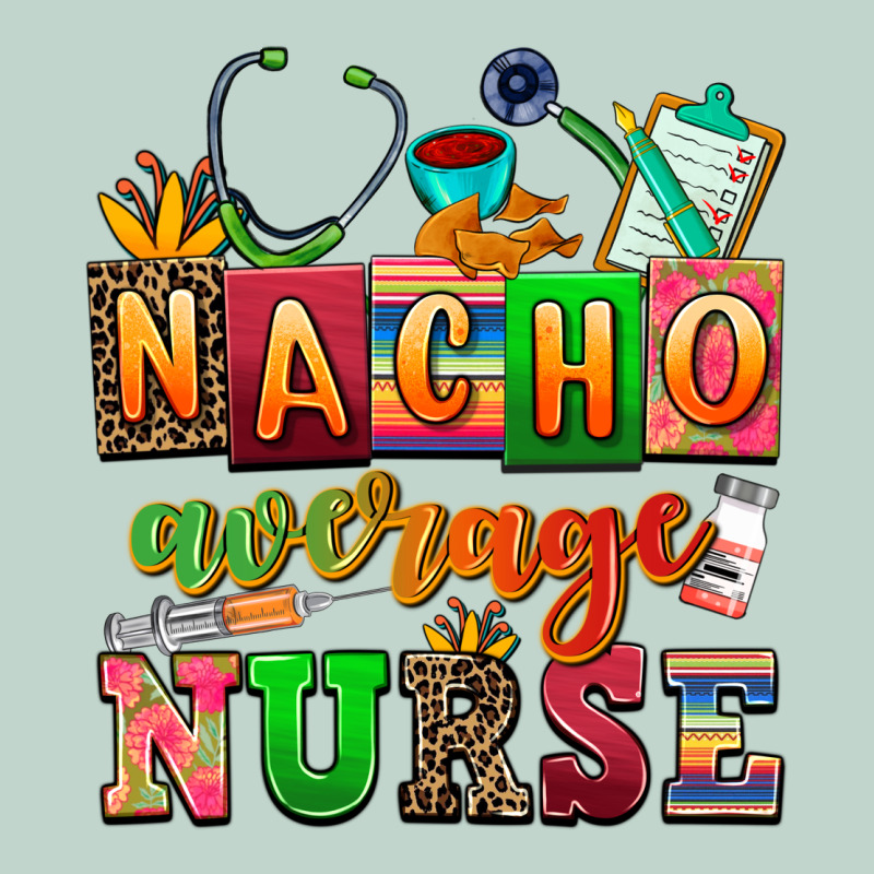 Nacho Average Nurse Zipper Hoodie by AdoDesignShop | Teevron