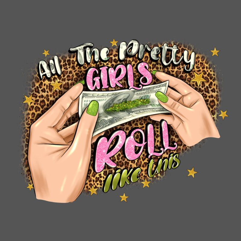 All The Pretty Girls Roll Like This Zipper Hoodie by JahusDesignShop | Teevron