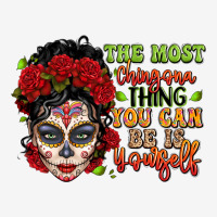 The Most Chingona Thing You Can Be Is Yourself Sug Urban Hoodie | Teevron