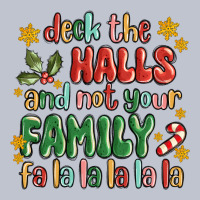 Deck The Halls And Not Your Family Fa La La La Laa Premium Hoodie | Teevron