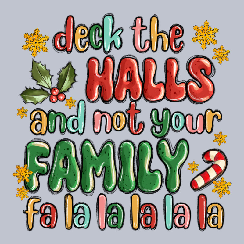 Deck The Halls And Not Your Family Fa La La La Laa Premium Hoodie by MaliasSmallBusiness | Teevron