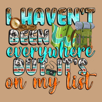 I Havent Been Everywhere But Its On My List Vintage Tee | Teevron