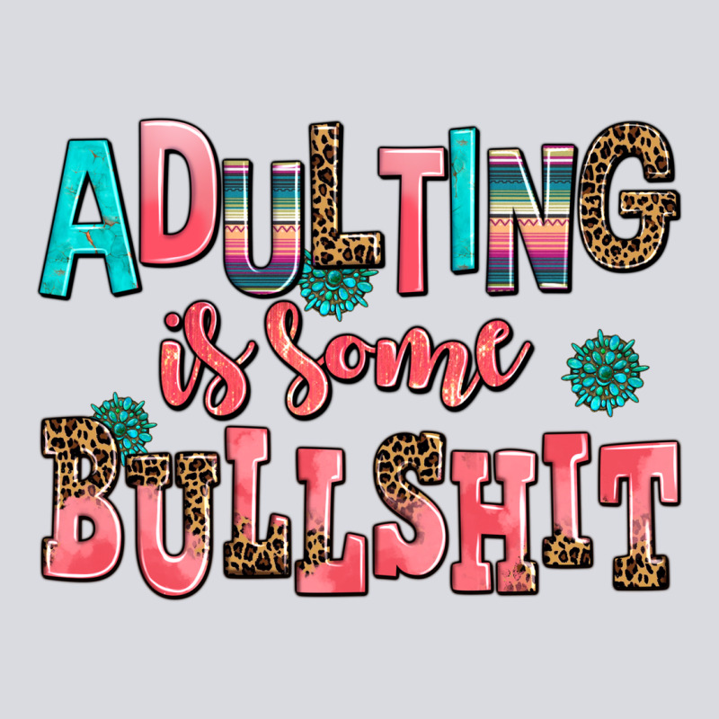 Adulting Is Some Bullshit Zipper Hoodie by AdoDesignShop | Teevron