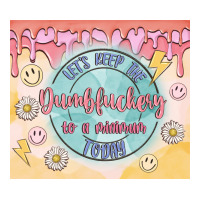 let's keep the dumbfuckery to a minimum today | Teevron