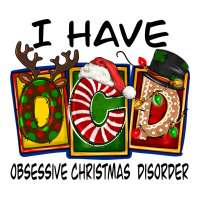 I Have Obsessive Christmas Disorder | Teevron