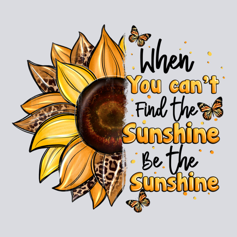 When You Can't Find The Sunshine Be The Sunshine Zipper Hoodie by JahusDesignShop | Teevron
