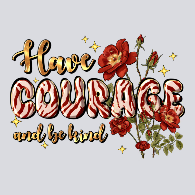 Have Courage And Be Kind Zipper Hoodie by JahusDesignShop | Teevron