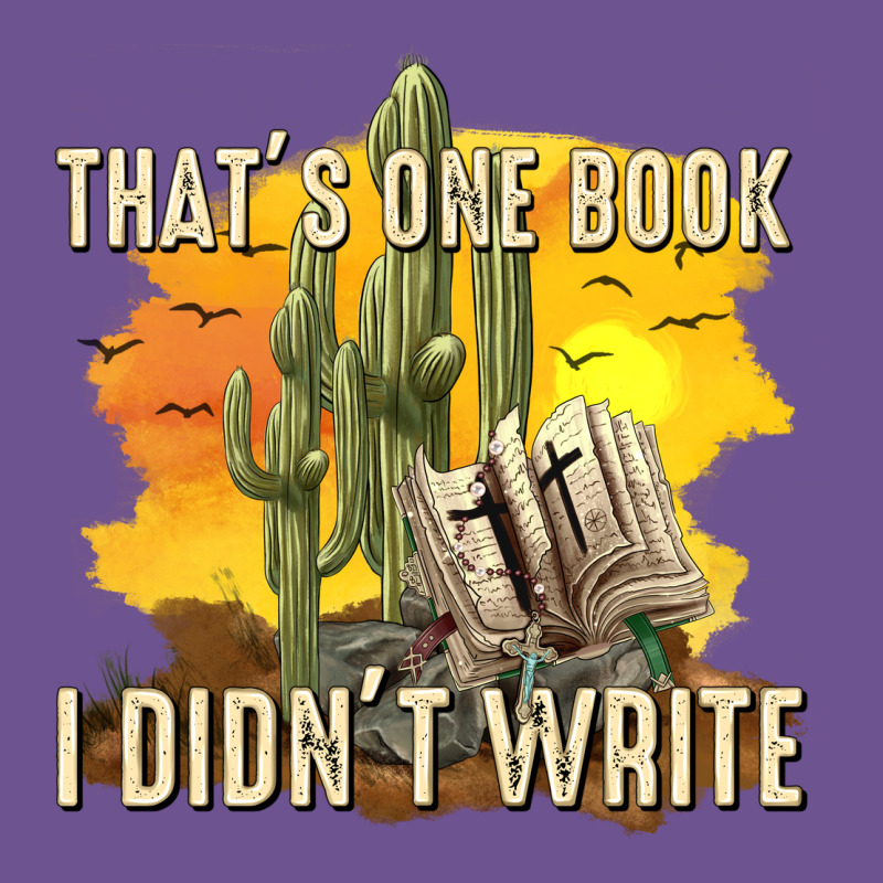 Thats One Book I Didnt Write Tbw Vintage Tee by texasbilliewilder | Teevron