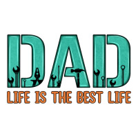 Dad Life Is The Best Life Premium Tee | Teevron