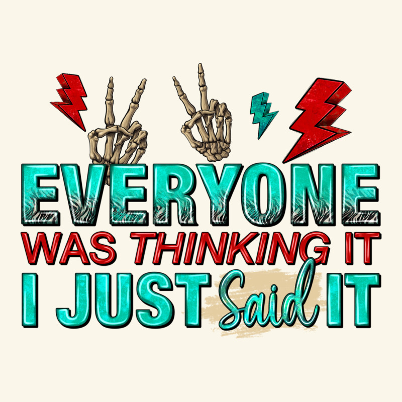 Everyone Was Thinking It I Just Said Premium Hoodie by NancyCooperArtShop | Teevron