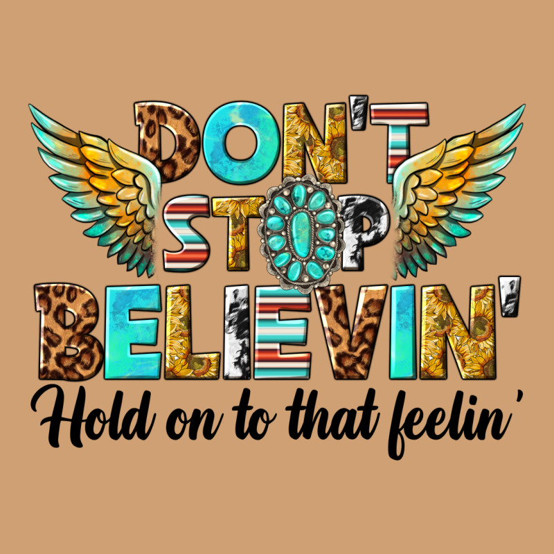Dont Stop Believing Vintage Tee by texasbilliewilder | Teevron