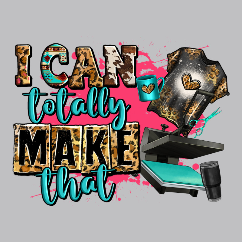 I Can Totally Make That Long Sleeve Tee by Zillion Design Studio | Teevron