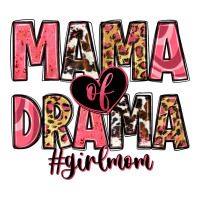 mama of drama girl mom | Teevron