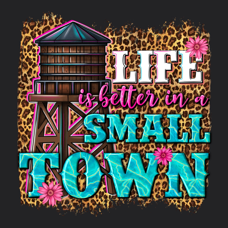 Life Is Better In A Small Town Vintage Tee by texasbilliewilder | Teevron
