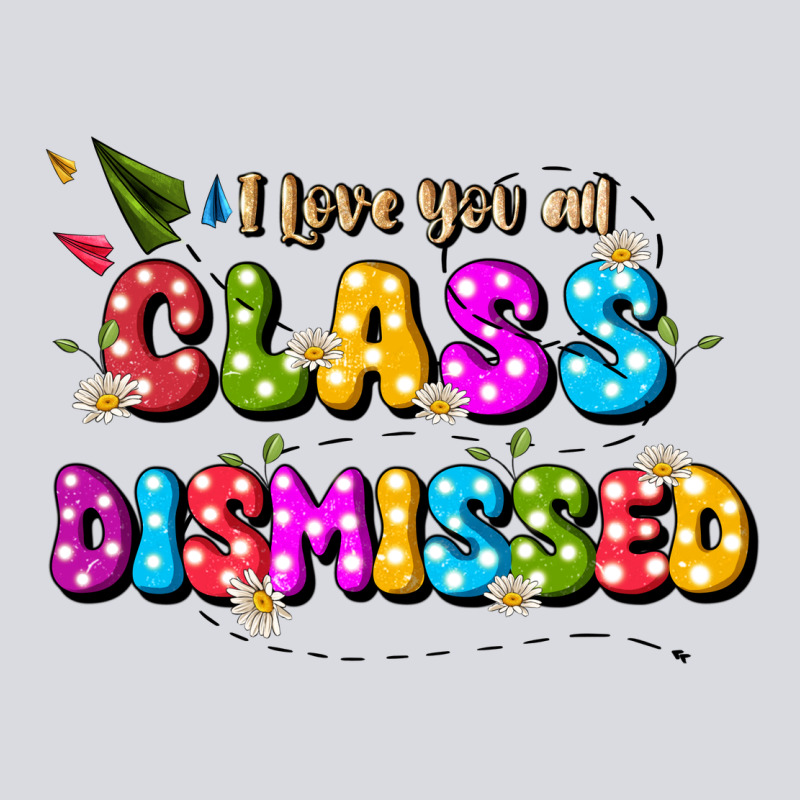 I Love You All Class Dismissed Zipper Hoodie by JahusDesignShop | Teevron