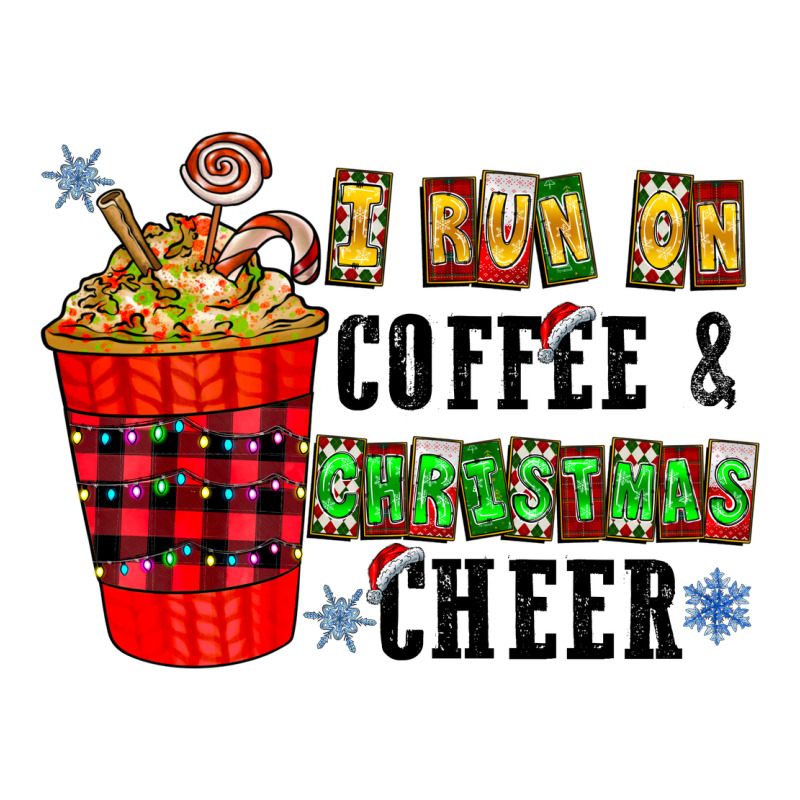 I Run On Coffee & Christmas Cheer Classic Tee by CowhideDigitalArt | Teevron